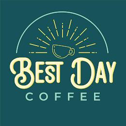 BEST DAY COFFEE trademark