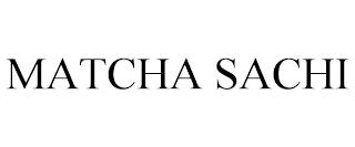 MATCHA SACHI trademark