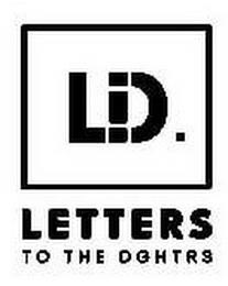 LD LETTERS TO THE DGHTRS trademark