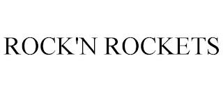 ROCK'N ROCKETS trademark