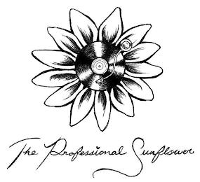 THE PROFESSIONAL SUNFLOWER trademark