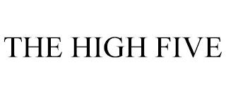 THE HIGH FIVE trademark