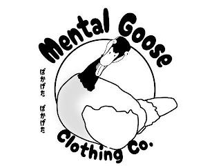 MENTAL GOOSE CLOTHING CO. trademark