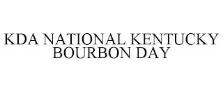 KDA NATIONAL KENTUCKY BOURBON DAY trademark