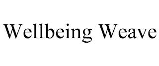 WELLBEING WEAVE trademark