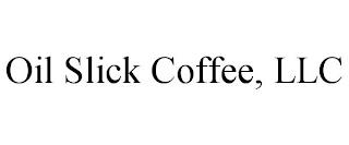 OIL SLICK COFFEE, LLC trademark