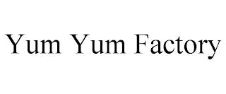 YUM YUM FACTORY trademark