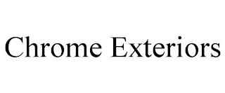 CHROME EXTERIORS trademark