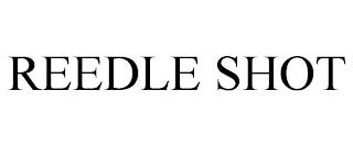 REEDLE SHOT trademark