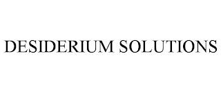 DESIDERIUM SOLUTIONS trademark