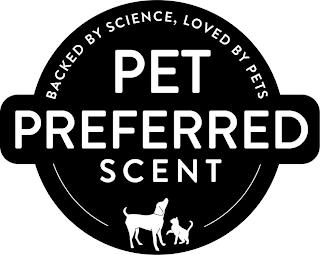 PET PREFFERED SCENT BACKED BY SCIENCE, LOVED BY PETS trademark