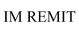 IM REMIT trademark