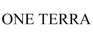 ONE TERRA trademark