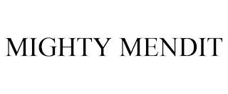 MIGHTY MENDIT trademark