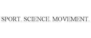 SPORT. SCIENCE. MOVEMENT. trademark