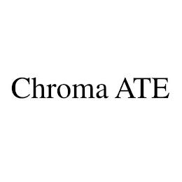 CHROMA ATE trademark