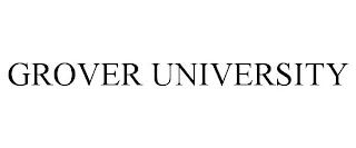 GROVER UNIVERSITY trademark