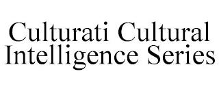 CULTURATI CULTURAL INTELLIGENCE SERIES trademark