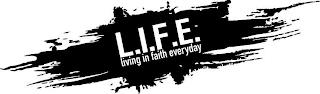 L.I.F.E. LIVING IN FAITH EVERYDAY trademark