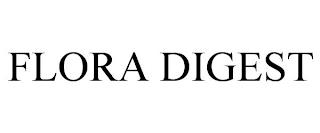 FLORA DIGEST trademark