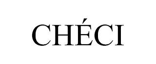 CHÉCI trademark