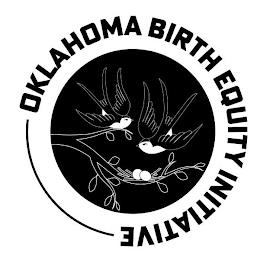 OKLAHOMA BIRTH EQUITY INITIATIVE trademark