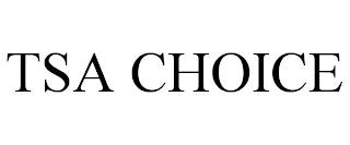 TSA CHOICE trademark