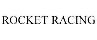 ROCKET RACING trademark