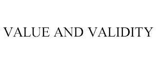 VALUE AND VALIDITY trademark