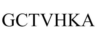 GCTVHKA trademark