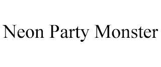 NEON PARTY MONSTER trademark