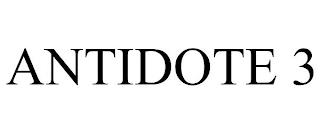 ANTIDOTE 3 trademark