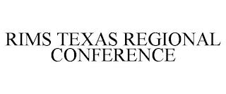 RIMS TEXAS REGIONAL CONFERENCE trademark