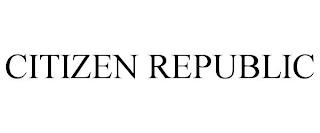 CITIZEN REPUBLIC trademark