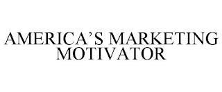 AMERICA'S MARKETING MOTIVATOR trademark