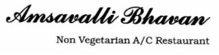 AMSAVALLI BHAVAN NON VEGETARIAN A/C RESTAURANT trademark