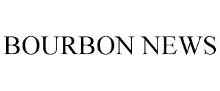 BOURBON NEWS trademark