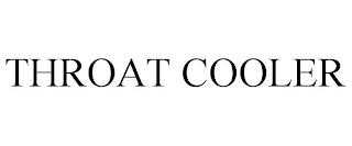 THROAT COOLER trademark