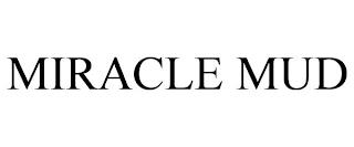 MIRACLE MUD trademark