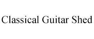 CLASSICAL GUITAR SHED trademark