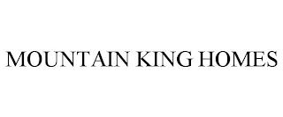 MOUNTAIN KING HOMES trademark