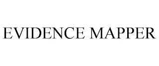 EVIDENCE MAPPER trademark