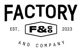 FACTORY AND COMPANY F & CO EST. 2023 trademark