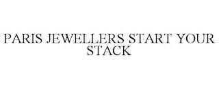 PARIS JEWELLERS START YOUR STACK trademark