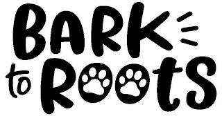 BARK TO ROOTS trademark