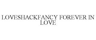 LOVESHACKFANCY FOREVER IN LOVE trademark