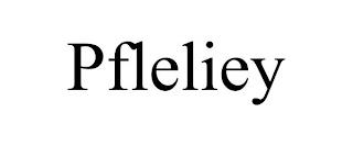 PFLELIEY trademark