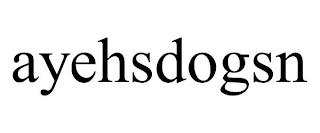 AYEHSDOGSN trademark