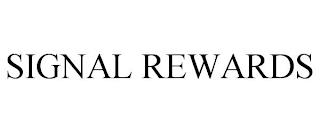 SIGNAL REWARDS trademark