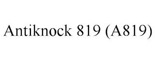 ANTIKNOCK 819 (A819) trademark